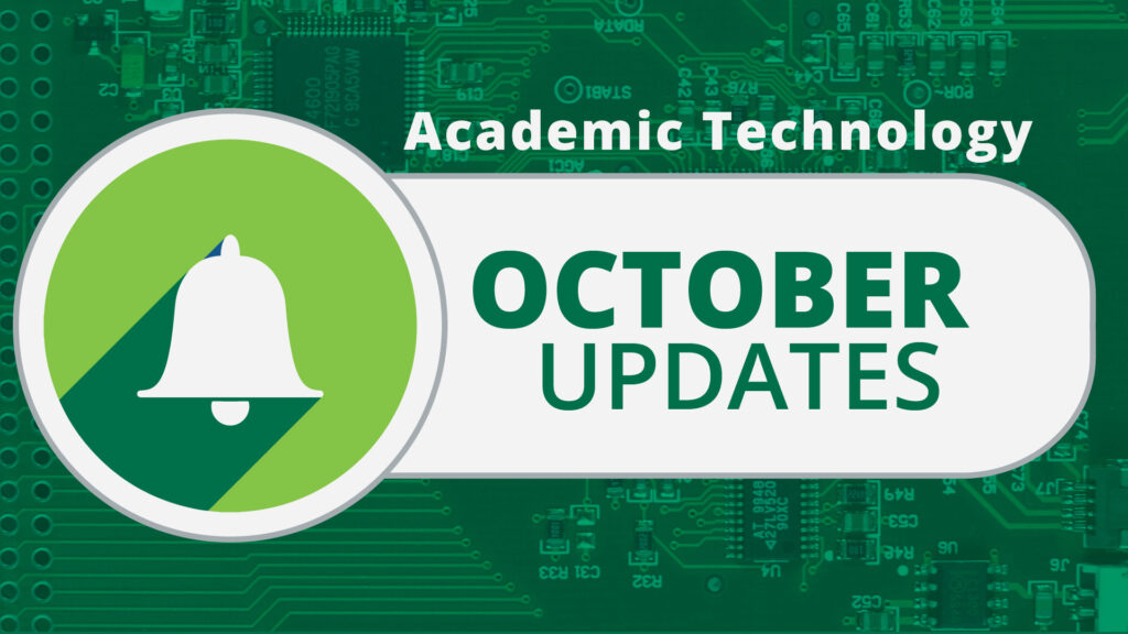 Academic Technology Updates for October