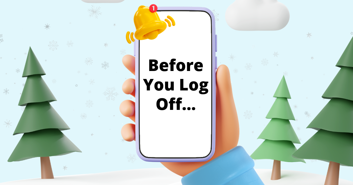 Low poly cartoon hand holding phone that says "Before You Log Off" over a background of low poly snow and trees