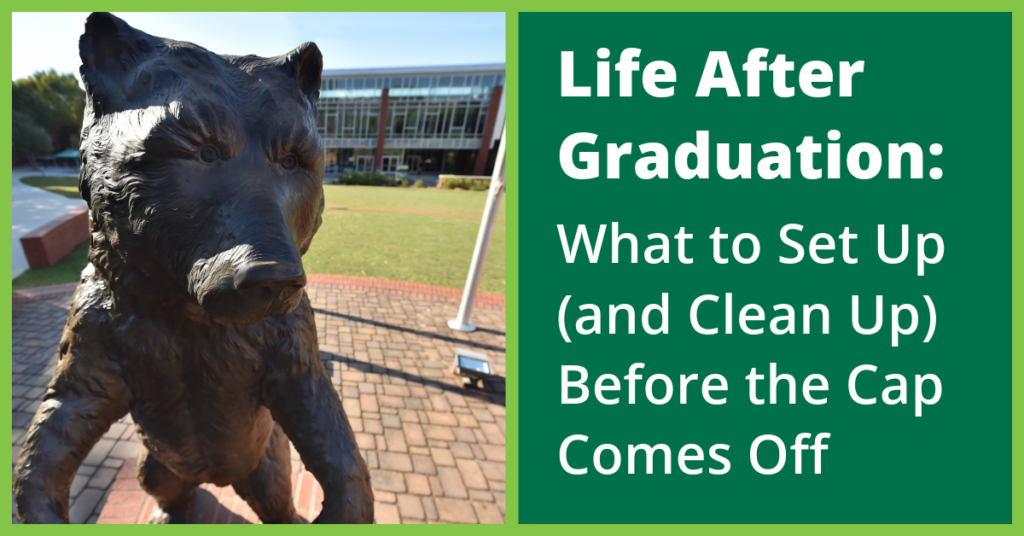 General Grizzly bear statue on campus with text "Life After Graduation: What to Set Up (and Clean Up) Before the Cap Comes Off".